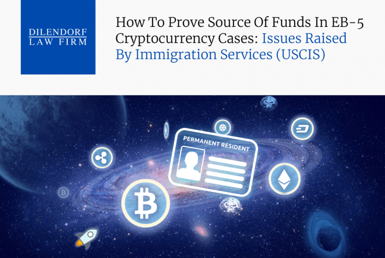 How to Prove Source of Funds in EB-5 Cryptocurrency Cases:  Issues Raised by Immigration Services (USCIS)