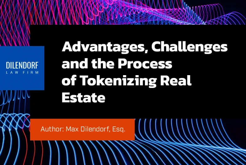 Advantages, Challenges and the Process of Tokenizing Real Estate