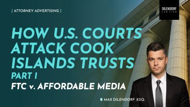 How U.S. Courts Attack Cook Islands Trusts – Part I