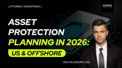 Asset Protection for U.S. & International Clients 2026