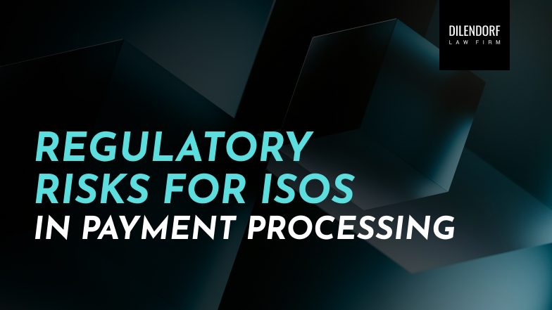 Regulatory Risks for ISOs in Payment Processing