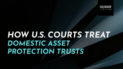 How U.S. Courts Treat Domestic Asset Protection Trusts (DAPTs)