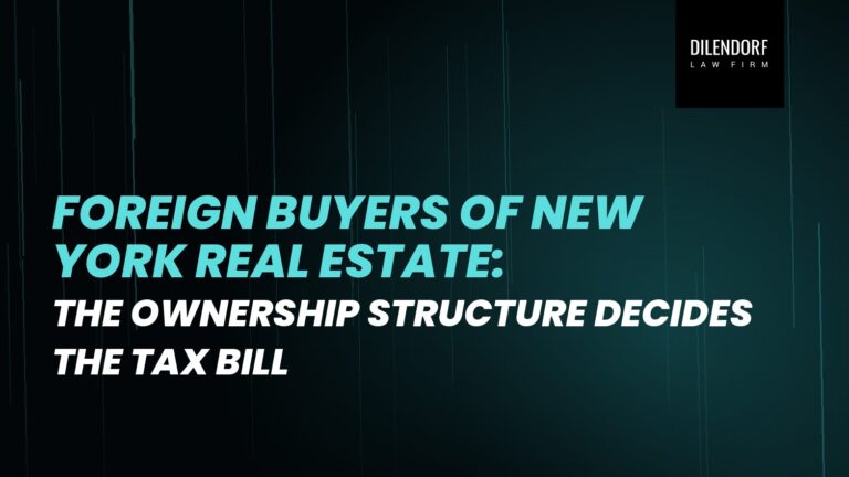 Foreign Buyers of New York Real Estate: the Ownership Structure Decides the Tax Bill