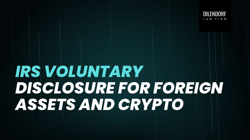 IRS Voluntary Disclosure for Foreign Assets and Crypto
