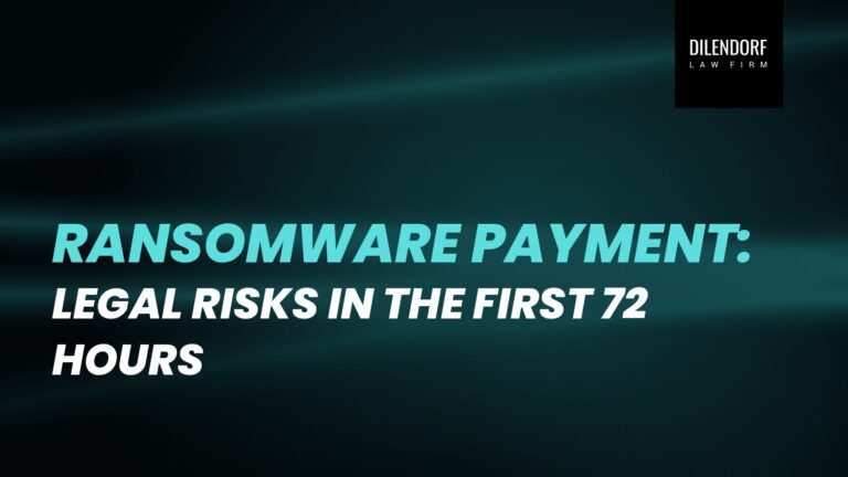 Ransomware Payment: Legal Risks in the First 72 Hours