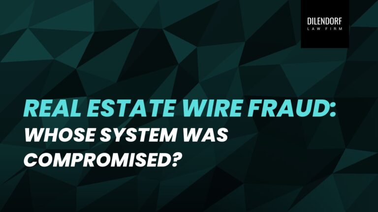 Real Estate Wire Fraud: Whose System Was Compromised?
