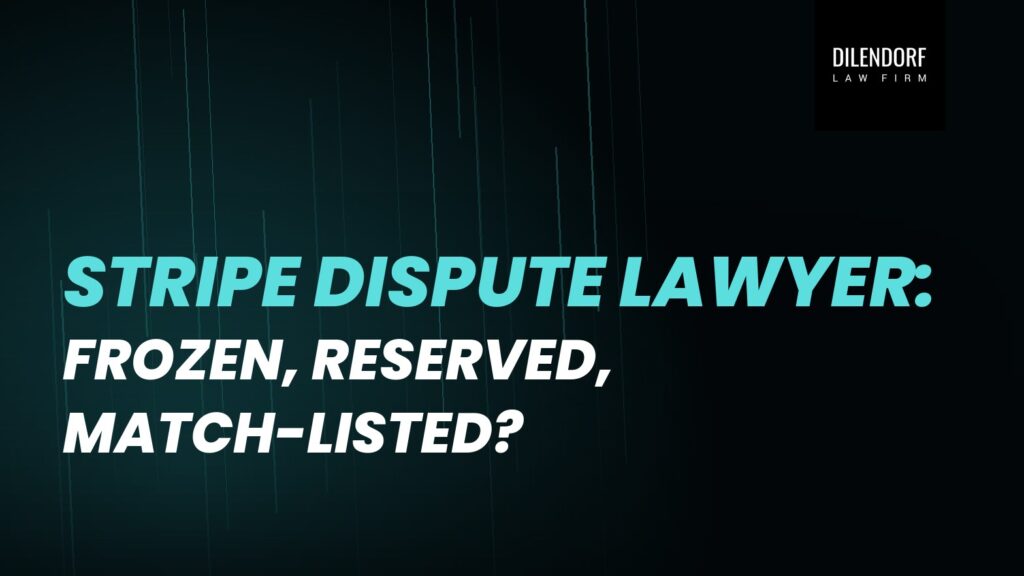 Stripe Dispute Lawyer: Frozen, Reserved, Match-Listed?
